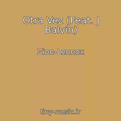 کاور آهنگ Otra Vez (Feat. J Balvin) از Zion-Lennox