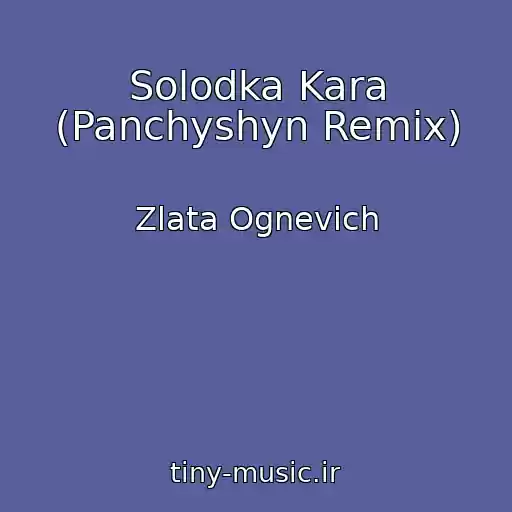 کاور آهنگ Solodka Kara (Panchyshyn Remix) از Zlata Ognevich