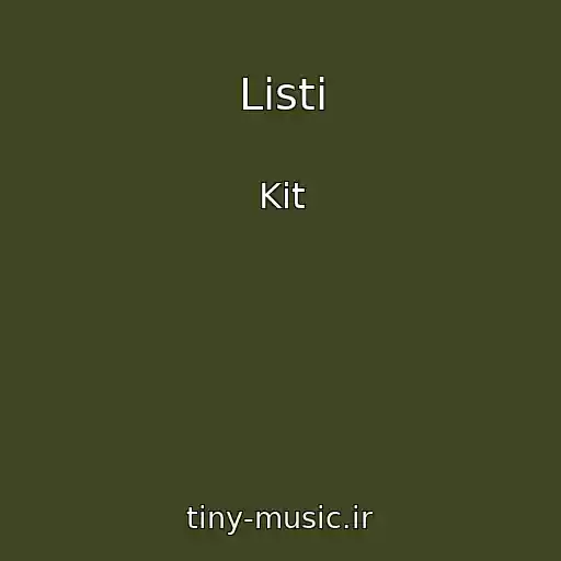 کاور آهنگ Listi از Kit