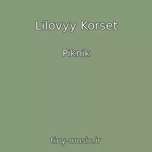 کاور آهنگ Lilovyy Korset از Piknik
