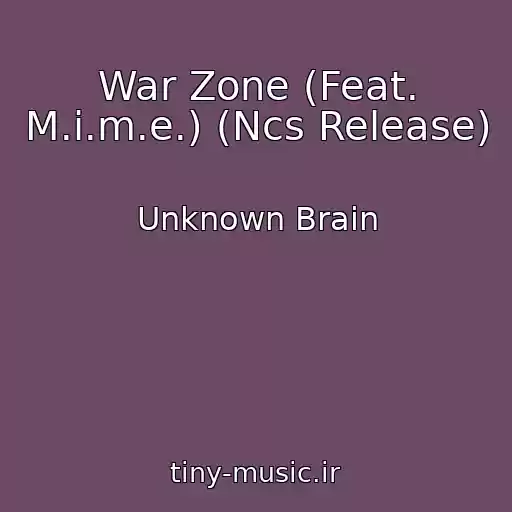 کاور آهنگ War Zone (Feat. M.i.m.e.) (Ncs Release) از Unknown Brain