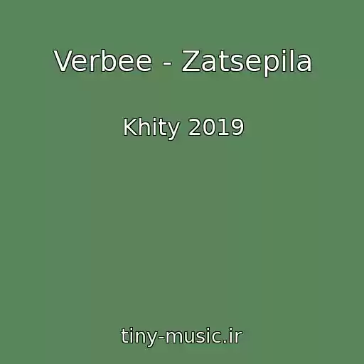 کاور آهنگ Verbee - Zatsepila از Khity 2019
