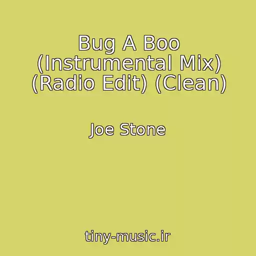 کاور آهنگ Bug A Boo (Instrumental Mix) (Radio Edit) (Clean) از Joe Stone