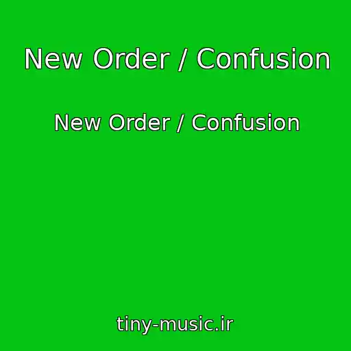 کاور آهنگ New Order / Confusion از New Order / Confusion