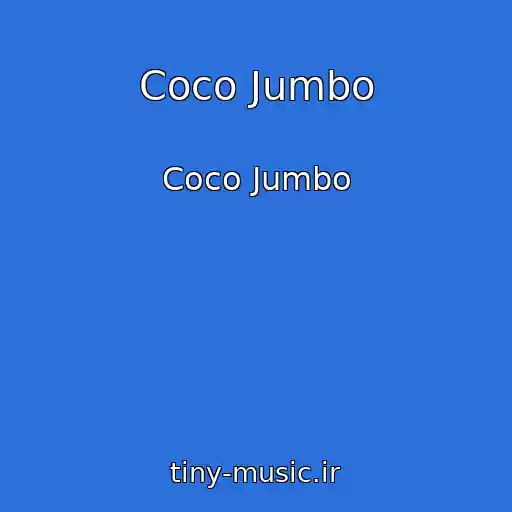 کاور آهنگ Coco Jumbo از Coco Jumbo