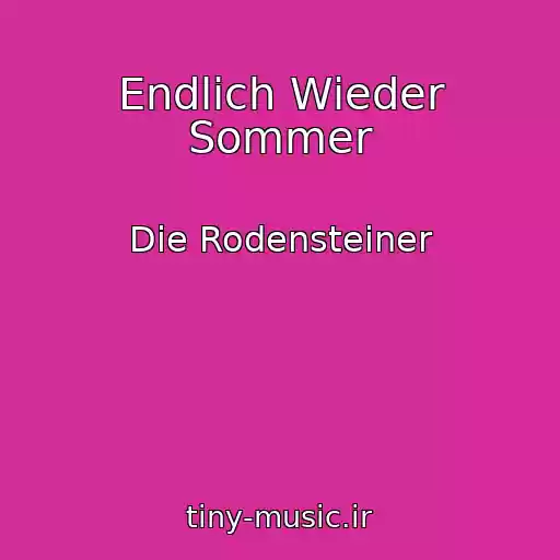 کاور آهنگ Endlich Wieder Sommer از Die Rodensteiner
