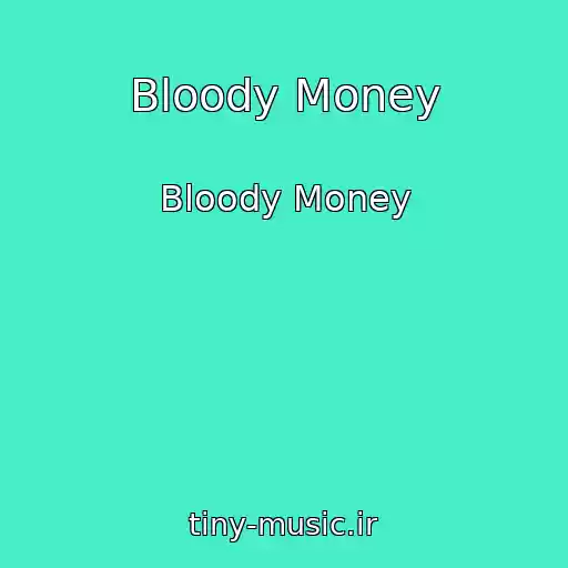 کاور آهنگ Bloody Money از Bloody Money