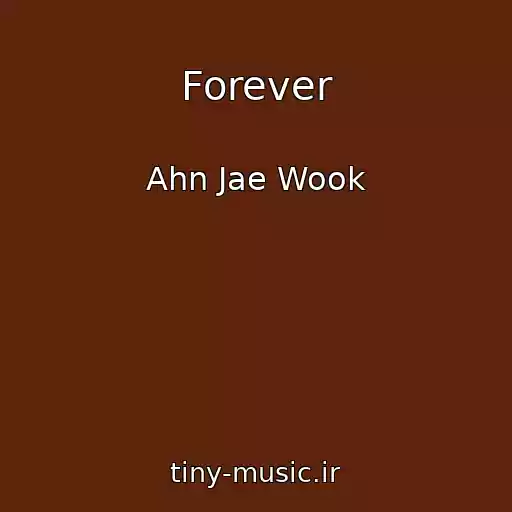 کاور آهنگ Forever از Ahn Jae Wook