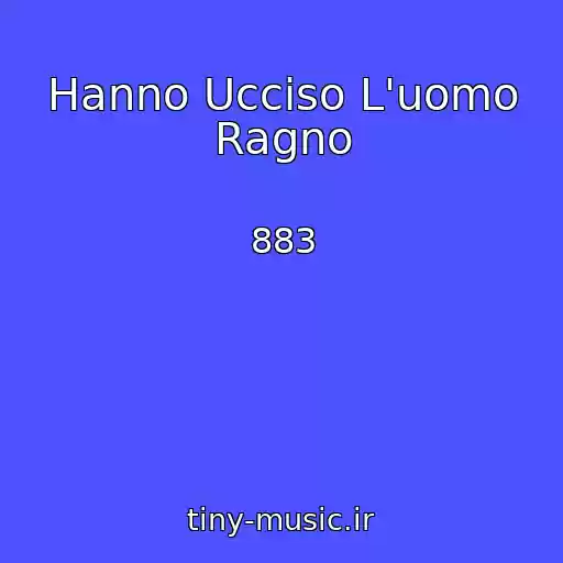 کاور آهنگ Hanno Ucciso L'uomo Ragno از 883