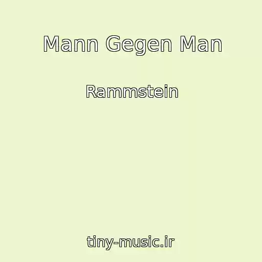 کاور آهنگ Mann Gegen Man از Rammstein