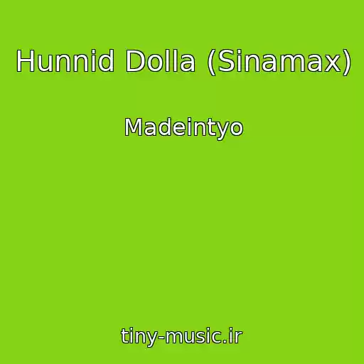 کاور آهنگ Hunnid Dolla (Sinamax) از Madeintyo