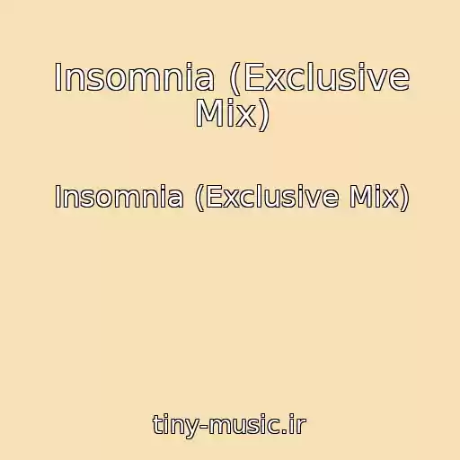 کاور آهنگ Insomnia (Exclusive Mix) از Insomnia (Exclusive Mix)