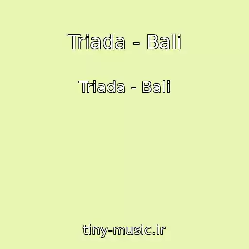 کاور آهنگ Triada - Bali از Triada - Bali