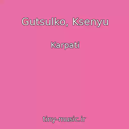 کاور آهنگ Gutsulko, Ksenyu از Karpati