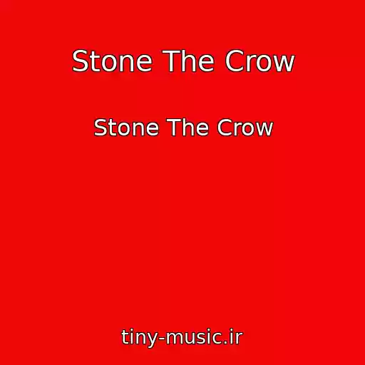 کاور آهنگ Stone The Crow از Stone The Crow