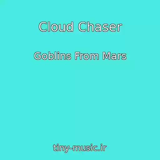 کاور آهنگ Cloud Chaser از Goblins From Mars