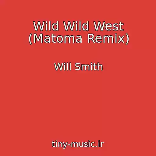 کاور آهنگ Wild Wild West (Matoma Remix) از Will Smith
