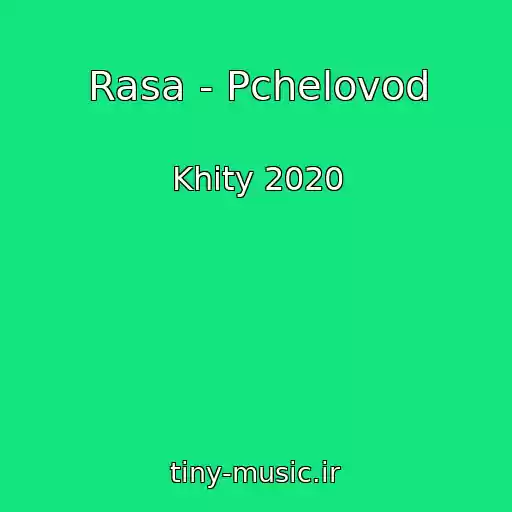 کاور آهنگ Rasa - Pchelovod از Khity 2020