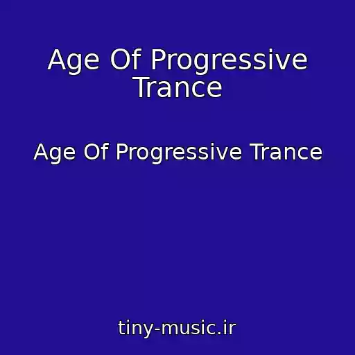 کاور آهنگ Age Of Progressive Trance از Age Of Progressive Trance