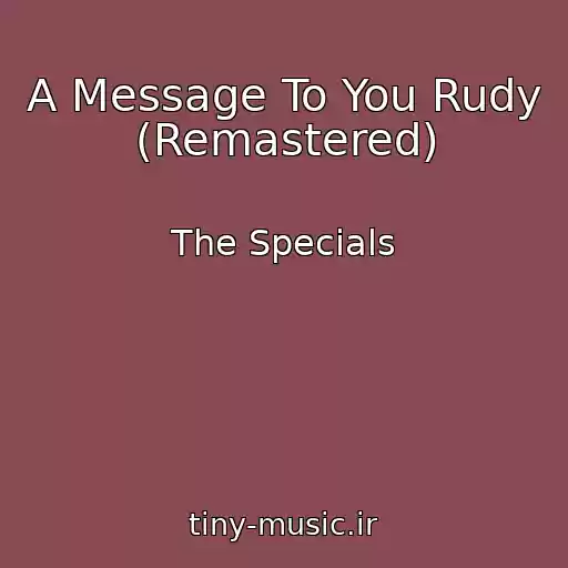کاور آهنگ A Message To You Rudy (Remastered) از The Specials