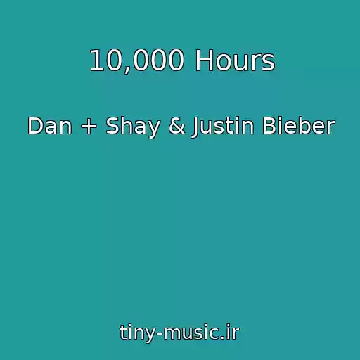 کاور آهنگ 10,000 Hours از Dan + Shay & Justin Bieber