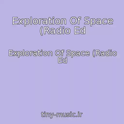 کاور آهنگ Exploration Of Space (Radio Ed از Exploration Of Space (Radio Ed