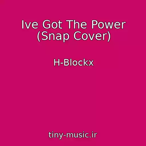 کاور آهنگ Ive Got The Power (Snap Cover) از H-Blockx