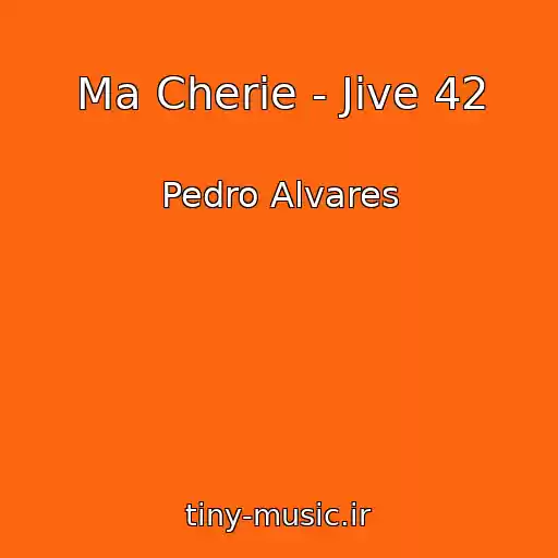کاور آهنگ Ma Cherie - Jive 42 از Pedro Alvares