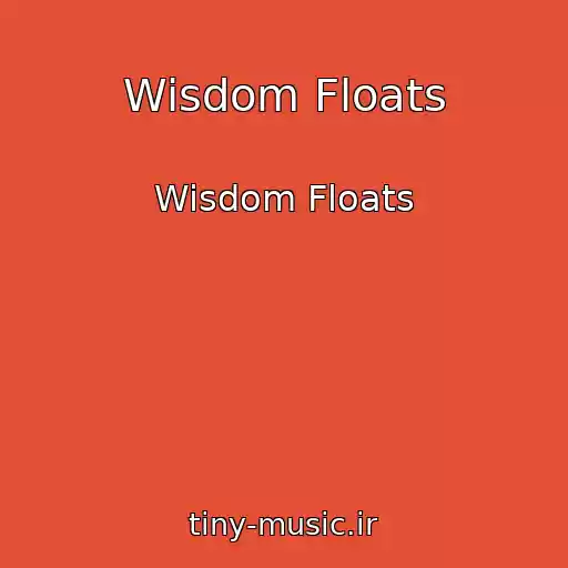کاور آهنگ Wisdom Floats از Wisdom Floats