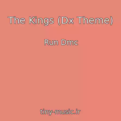 کاور آهنگ The Kings (Dx Theme) از Run Dmc
