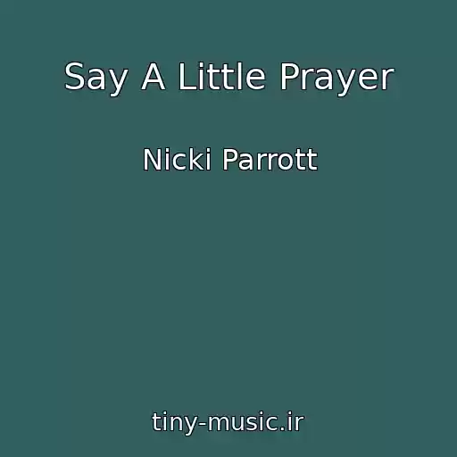 کاور آهنگ Say A Little Prayer از Nicki Parrott