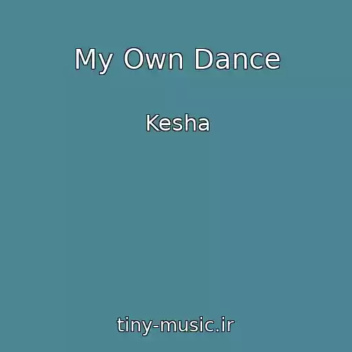 کاور آهنگ My Own Dance از Kesha