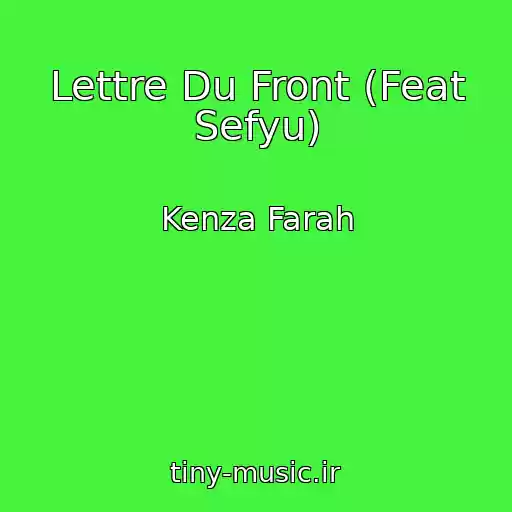 کاور آهنگ Lettre Du Front (Feat Sefyu) از Kenza Farah