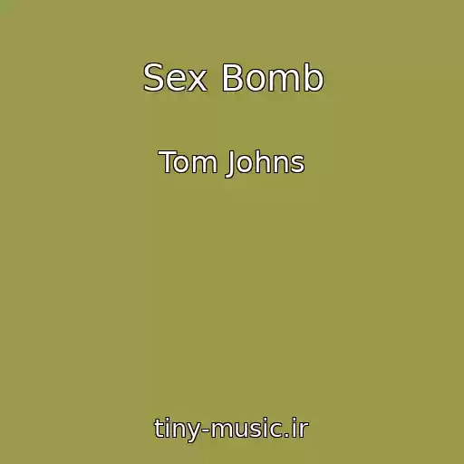 کاور آهنگ Sex Bomb از Tom Johns