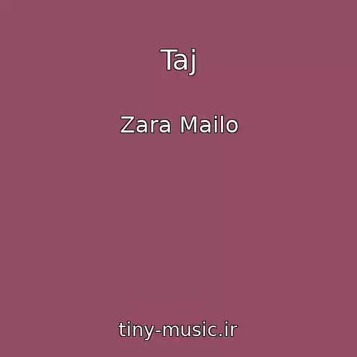 کاور آهنگ Taj از Zara Mailo