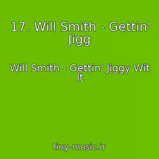 کاور آهنگ 17. Will Smith - Gettin' Jigg از Will Smith - Gettin' Jiggy Wit It