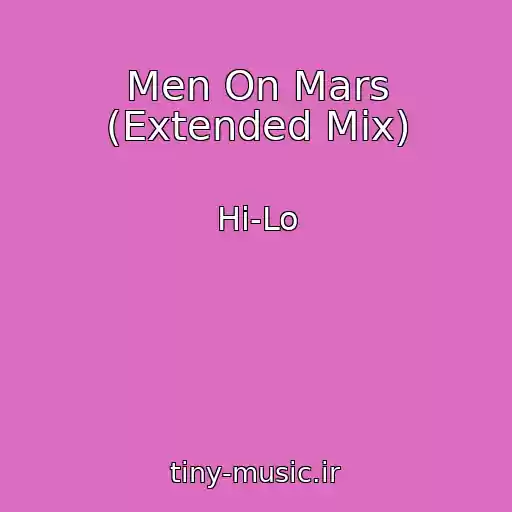 کاور آهنگ Men On Mars (Extended Mix) از Hi-Lo