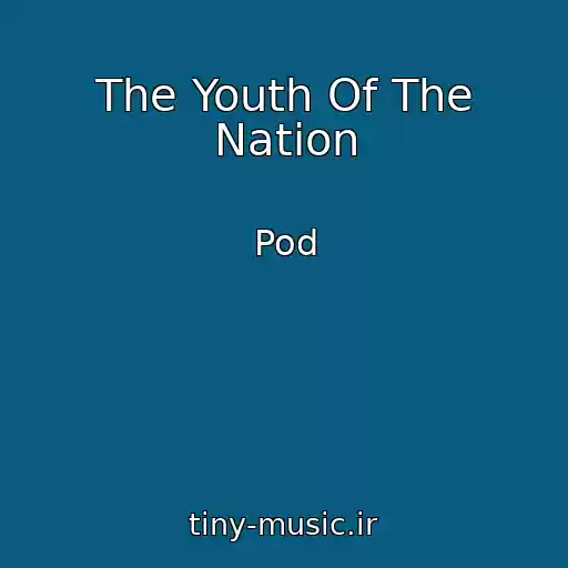 کاور آهنگ The Youth Of The Nation از Pod