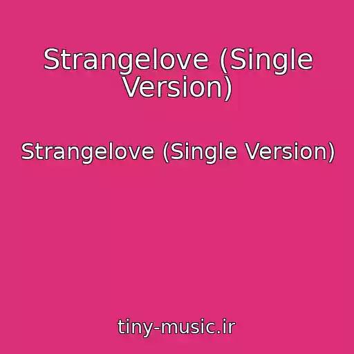کاور آهنگ Strangelove (Single Version) از Strangelove (Single Version)