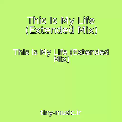 کاور آهنگ This Is My Life (Extended Mix) از This Is My Life (Extended Mix)