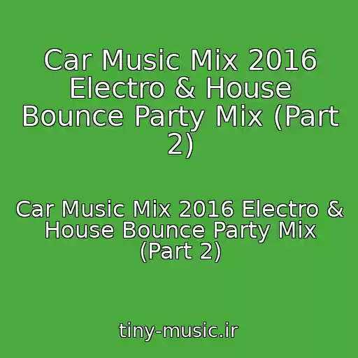 کاور آهنگ Car Music Mix 2016 Electro & House Bounce Party Mix (Part 2) از Car Music Mix 2016 Electro & House Bounce Party Mix (Part 2)