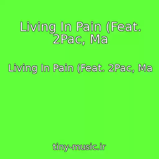 کاور آهنگ Living In Pain (Feat. 2Pac, Ma از Living In Pain (Feat. 2Pac, Ma