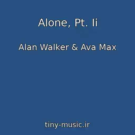 کاور آهنگ Alone, Pt. Ii از Alan Walker & Ava Max