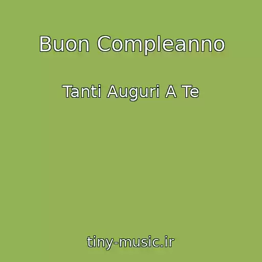 کاور آهنگ Buon Compleanno از Tanti Auguri A Te