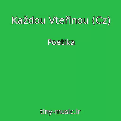 کاور آهنگ Každou Vteřinou (Cz) از Poetika