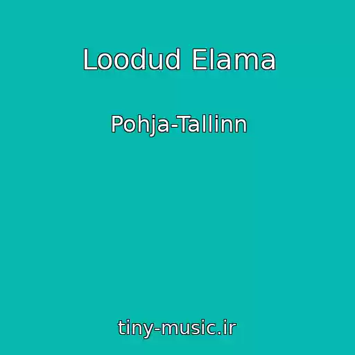 کاور آهنگ Loodud Elama از Pohja-Tallinn