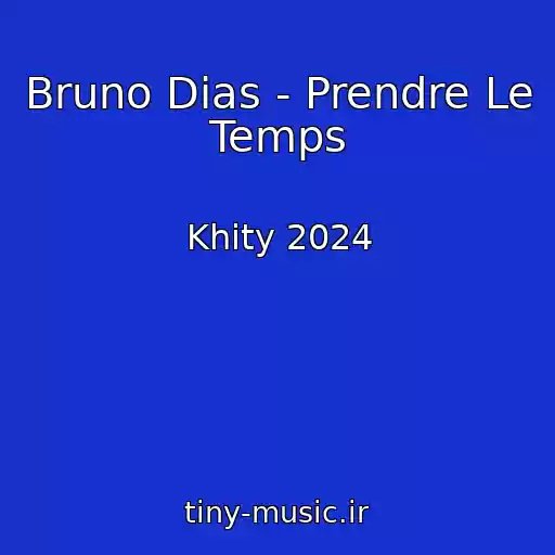 کاور آهنگ Bruno Dias - Prendre Le Temps از Khity 2024