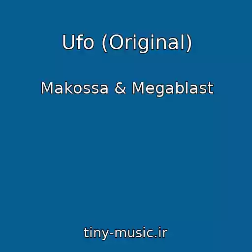 کاور آهنگ Ufo (Original) از Makossa & Megablast