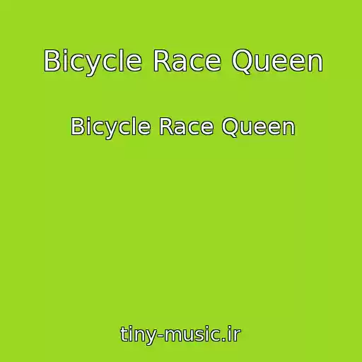 کاور آهنگ Bicycle Race Queen از Bicycle Race Queen