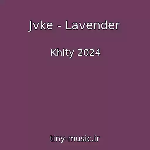 کاور آهنگ Jvke - Lavender از Khity 2024